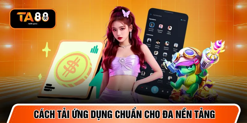 Cách tải ứng dụng chuẩn cho đa nền tảng
