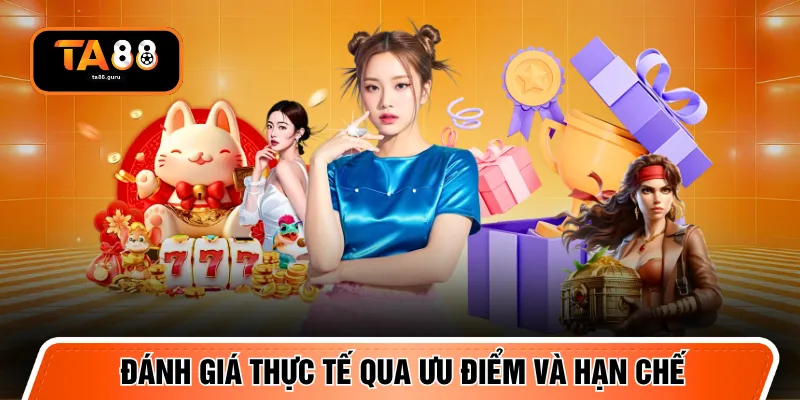 Đánh giá thực tế qua ưu điểm và hạn chế